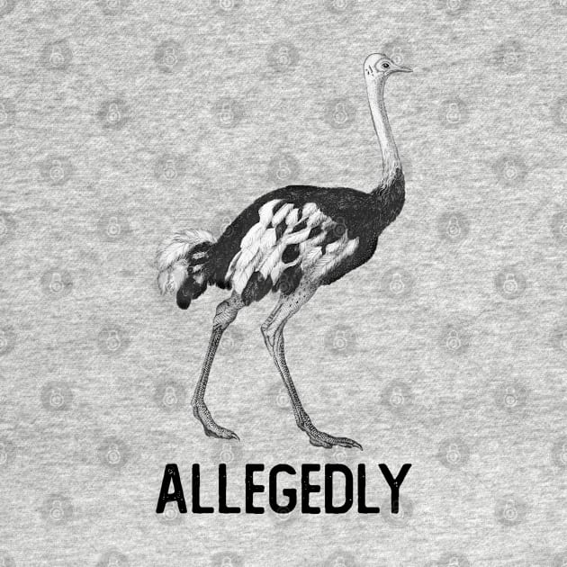 Allegedly Ostrich by thriftjd